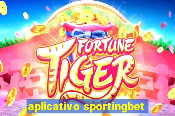 aplicativo sportingbet